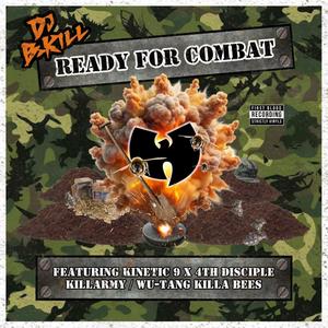 Ready For Combat (feat. Kinetic 9, 4th Disciple, Killarmy & Wu Tang Killa Beez) (Explicit)