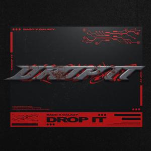 DROP IT