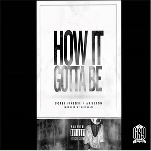 How It Gotta Be(feat. Abillyon) (Explicit)