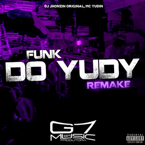 Funk do Yudy Remake (Explicit)