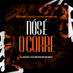 Nós É O Corre (Explicit)