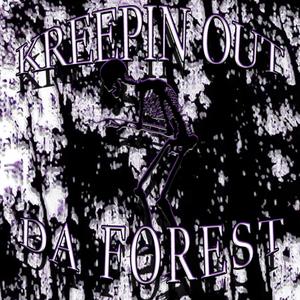 KREEPIN THROUGH DA FOREST (Explicit)