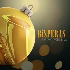 Bisperas: Mood Music for Christmas (Instrumental)