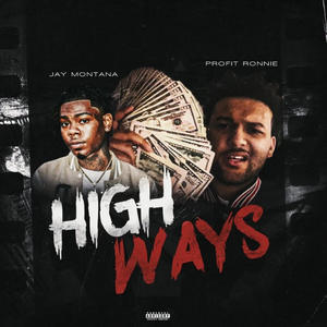 Highways (feat. Jay Montana) (Explicit)