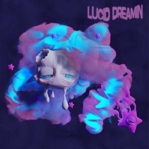 LUCID DREAMIN