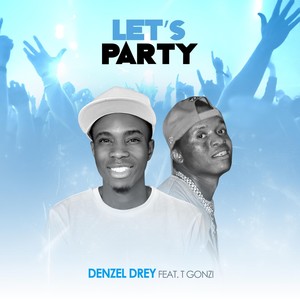 Let's Party (feat. T Gonzi)