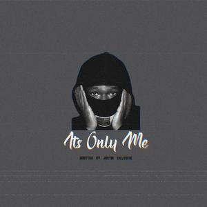 It's Only Me (Explicit)