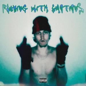 PLAYING WITH EMOTIONS (Explicit)