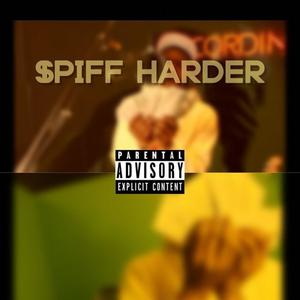 $piff Harder (Explicit)