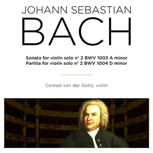 Bach: Sonatas & Partitas for Violin Solo, BWV 1003 & 1004