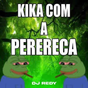 MENINA ESPECIALISTA - KIKA COM A PERERECA (DJ MENOR DO FLORIDA Remix|Explicit)
