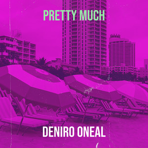Pretty Much-DeNiro ONeal