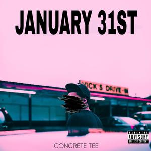 JANUARY 31ST (Explicit)