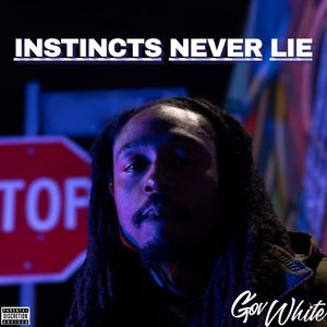 Instincts Never Lie (Explicit)