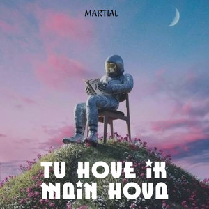 Tu Hove Ik Main Hova