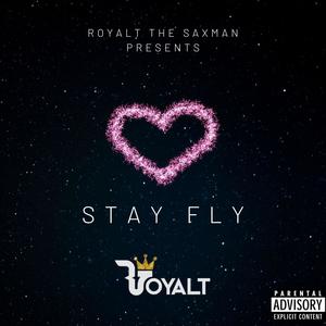 Stay Fly (Explicit)