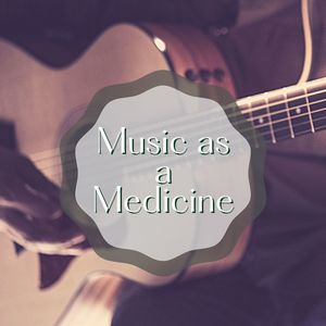 Music as a Medicine