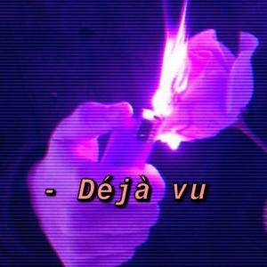 Deja Vu(feat. Ay3k & Jaywoah)
