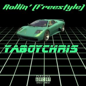 Rollin' (Freestyle) [Explicit]