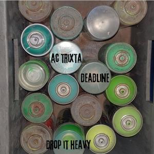 Drop It Heavy (feat. Deadline)