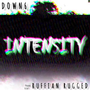 INTENSITY (feat. Ruffian Rugged) (Explicit)