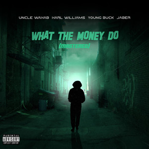 What the Money Do (Mastered) [Explicit]