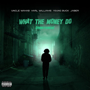 What the Money Do(Mastered) (Explicit)
