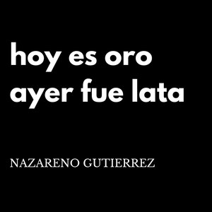 Hoy Es Oro Ayer Fue Lata (Explicit)