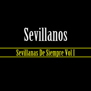 Sevillanas De Siempre, Vol. 1