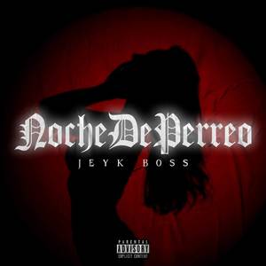 Noche De Perreo (Explicit)