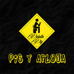Pig Y Afloja (Explicit)