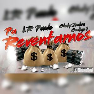Pa Reventarnos (feat. Codigo 1 & chuky indica)
