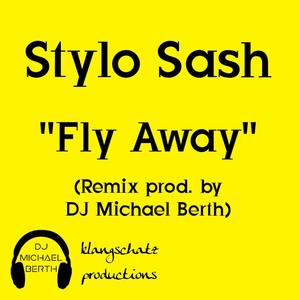 Fly Away(feat. Stylo Sash) (Remix)