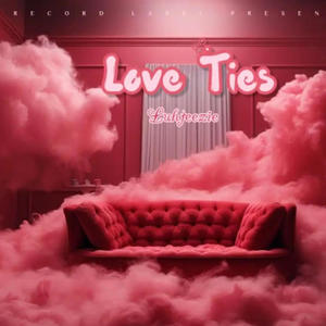 Love ties (Explicit)