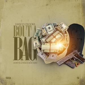 Bout A Bag (feat. Dowtr Lowks & Boo Boo)