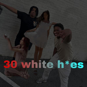 30 White Hoes (Explicit)