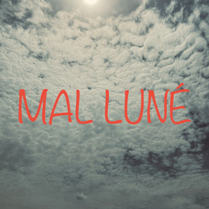 Mal luné (Explicit)