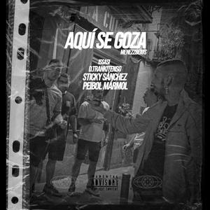 Aquí se goza (feat. D.Trankitenso, Sticky Sánchez & Peibol Mármol) (Explicit)
