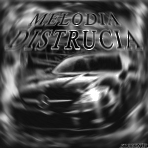 Melodia Distrucia