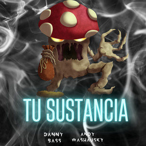 Tu Sustancia (Explicit)