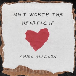 Ain't Worth the Heartache