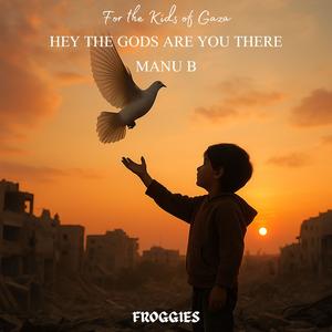 Hey the Gods are you there (Kids of Gaza)