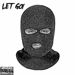 Let Go! (Explicit)