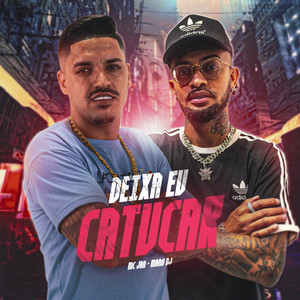 Deixa Eu Catucar (Explicit)