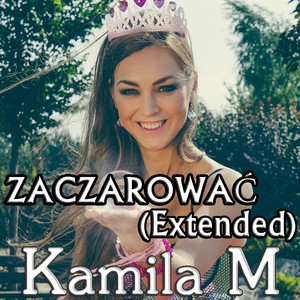 Zaczarować (Extended Version)