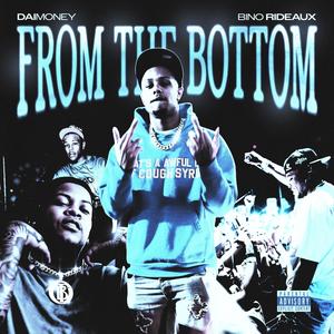 FROM THE BOTTOM (Explicit)