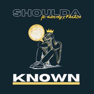 Shoulda Known (feat. outr.cty & Kkah$o)