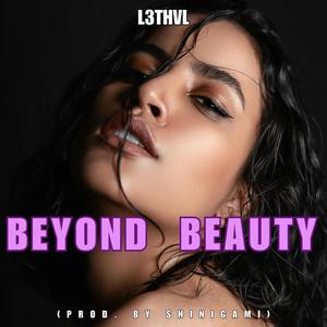 Beyond Beauty