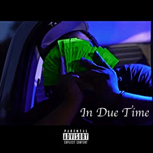 In Due Time (feat. 8oh3 nick) [Explicit]