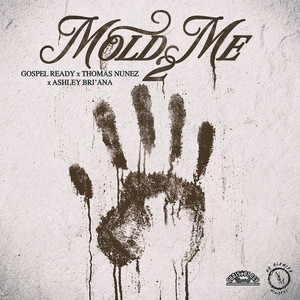 Mold Me 2 (Lo’ n Slo’)